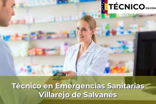Técnico Medio en Emergencias Sanitarias en Arganda 20 Técnico en Emergencias Sanitarias en Villarejo de Salvanés