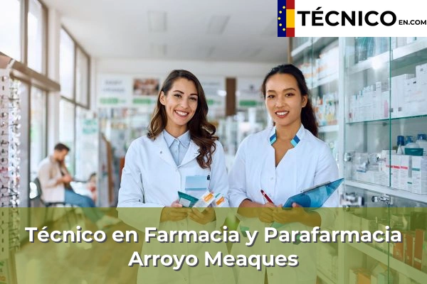 Técnico Medio en Farmacia y Parafarmacia en Leganés 30 Técnico Medio en Farmacia y Parafarmacia en Arroyo Meaques