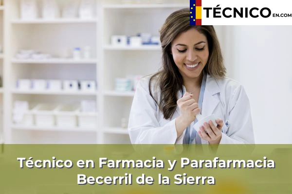 Técnico Medio en Farmacia y Parafarmacia en Leganés 32 Técnico Medio en Farmacia y Parafarmacia en Becerril de la Sierra