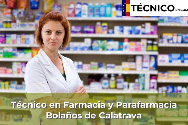 Técnico Medio en Farmacia y Parafarmacia en Bolaños de Calatrava