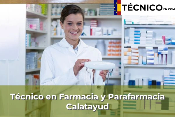Técnico Medio en Farmacia y Parafarmacia en Calatayud