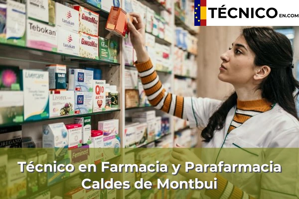 Técnico en Farmacia y Parafarmacia en Sant Sadurní d'Anoia 17 Técnico en Farmacia y Parafarmacia en Caldes de Montbui