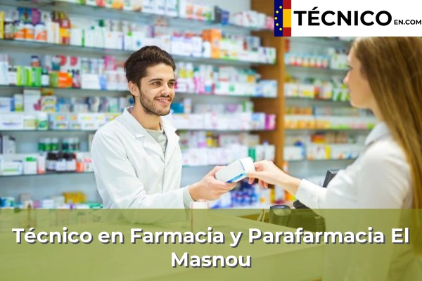 Técnico en Farmacia y Parafarmacia en Sant Sadurní d'Anoia 34 Técnico en Farmacia y Parafarmacia en El Masnou