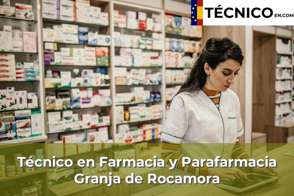 Técnico Medio en Farmacia y Parafarmacia en Algorfa 74 Técnico Medio en Farmacia y Parafarmacia en Granja de Rocamora