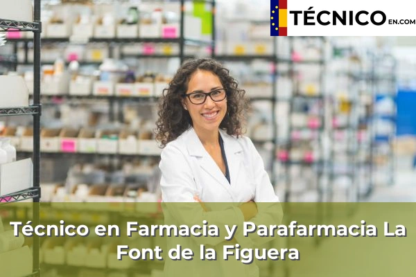 Técnico Medio en Farmacia y Parafarmacia en La Font de la Figuera