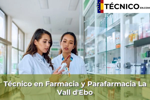 Técnico Medio en Farmacia y Parafarmacia en Algorfa 81 Técnico Medio en Farmacia y Parafarmacia en La Vall d'Ebo
