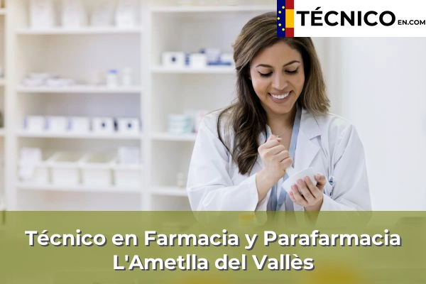 Técnico en Farmacia y Parafarmacia en Sant Sadurní d'Anoia 47 Técnico en Farmacia y Parafarmacia en L'Ametlla del Vallès