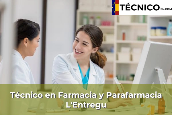 Técnico en Farmacia y Parafarmacia en La Pola Llaviana 11 Técnico en Farmacia y Parafarmacia en L'Entregu