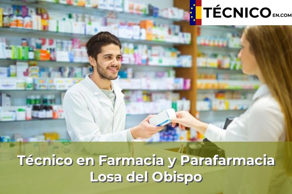 Técnico Medio en Farmacia y Parafarmacia en Losa del Obispo