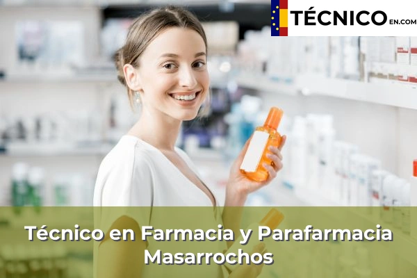 Técnico Medio en Farmacia y Parafarmacia en Masarrochos