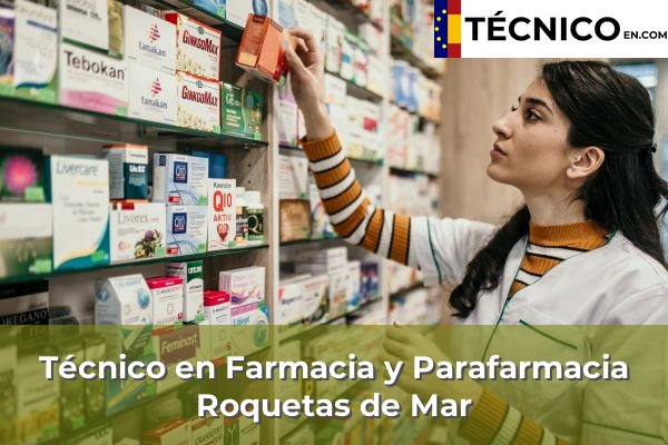 Técnico en Farmacia y Parafarmacia en Antas 38 Técnico en Farmacia y Parafarmacia en Roquetas de Mar
