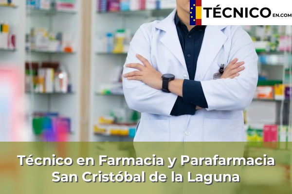 Técnico en Farmacia y Parafarmacia en Barranco Grande 43 Técnico Medio en Farmacia y Parafarmacia en San Cristóbal de la Laguna