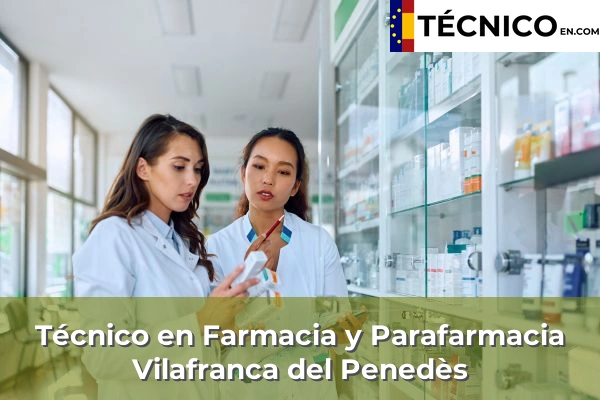 Técnico en Farmacia y Parafarmacia en Sant Sadurní d'Anoia 134 Técnico en Farmacia y Parafarmacia en Vilafranca del Penedès