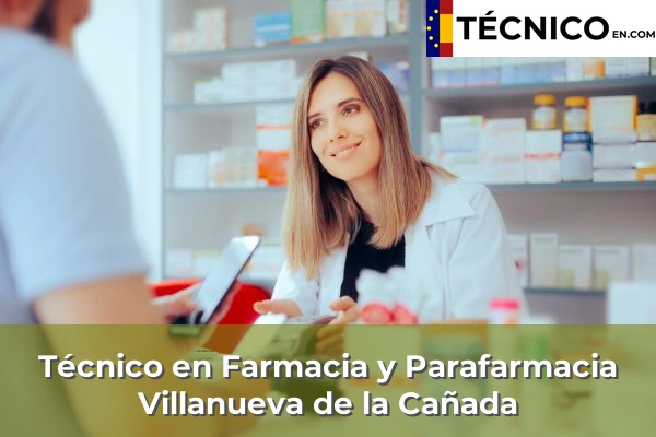 Técnico Medio en Farmacia y Parafarmacia en Leganés 18 Técnico en Farmacia y Parafarmacia en Villanueva de la Cañada