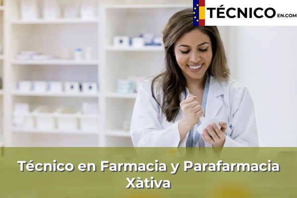 Técnico Medio en Farmacia y Parafarmacia en Xàtiva