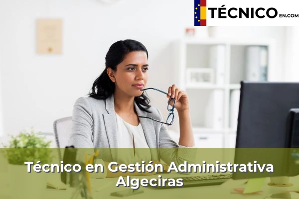 Técnico en Gestión Administrativa en Algeciras