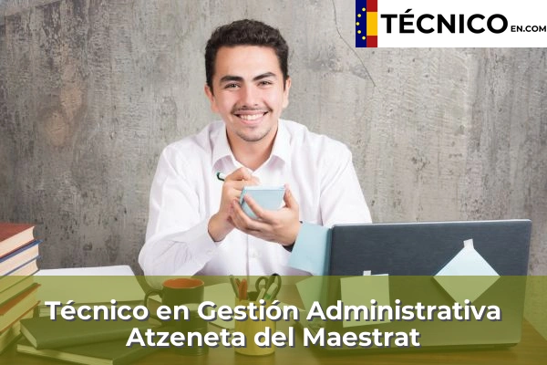 Técnico Medio en Gestión Administrativa en Atzeneta del Maestrat