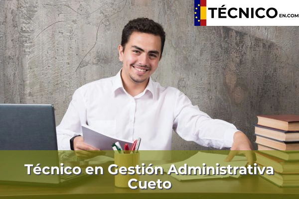 Técnico Medio en Gestión Administrativa en Cueto