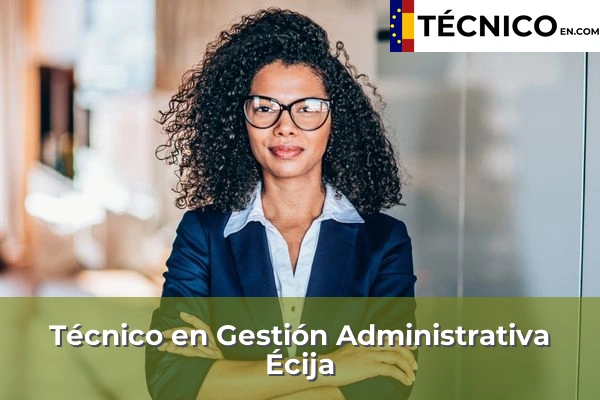 Técnico Medio en Gestión Administrativa en Bormujos 21 Técnico Medio en Gestión Administrativa en Écija