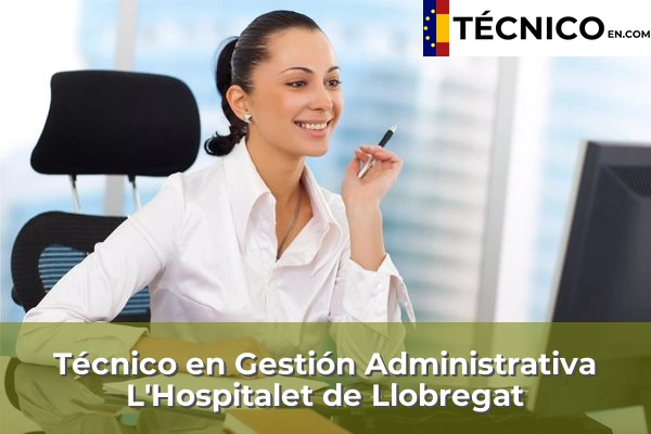 Técnico en Gestión Administrativa en L'Hospitalet de Llobregat