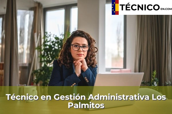 Técnico Medio en Gestión Administrativa en Tinocas 21 Técnico en Gestión Administrativa en Los Palmitos