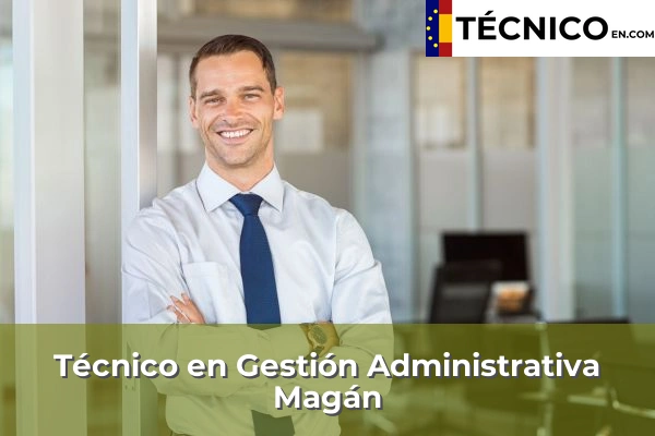 Técnico Medio en Gestión Administrativa en Magán