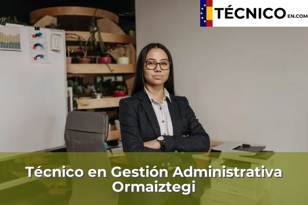 Técnico Medio en Gestión Administrativa en Ormaiztegi