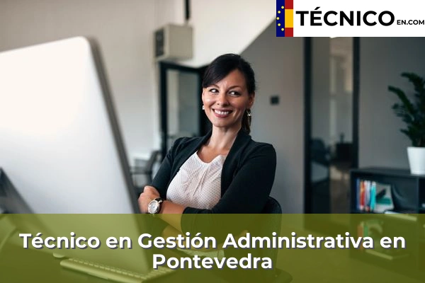 Técnico Medio en Gestión Administrativa en Pontevedra