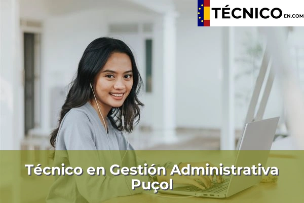 Técnico Medio en Gestión Administrativa en Potries 151 Técnico Medio en Gestión Administrativa en Puçol