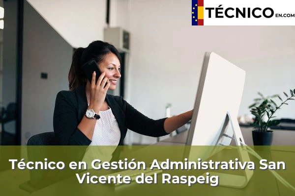 Técnico Medio en Gestión Administrativa en Castell de Castells 24 Técnico en Gestión Administrativa en San Vicente del Raspeig