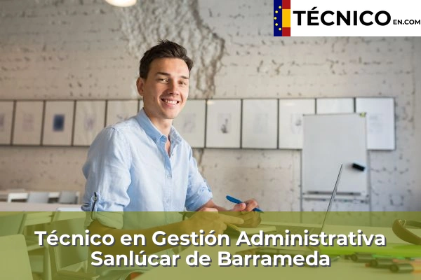 Técnico en Gestión Administrativa en Sanlúcar de Barrameda