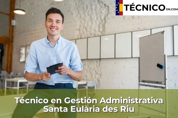 Técnico en Gestión Administrativa en Santa Eulària des Riu