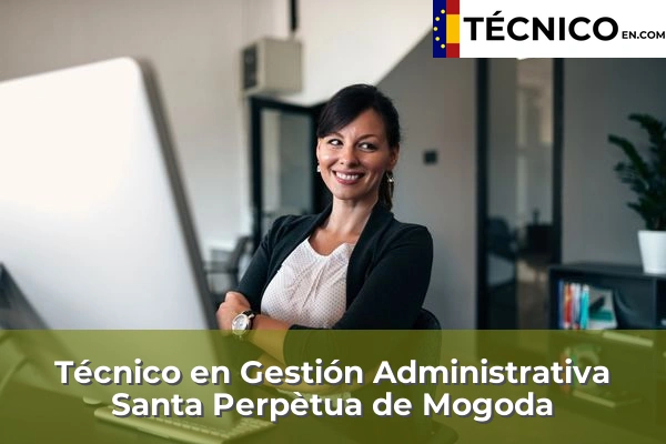 Técnico en Gestión Administrativa en Santa Perpètua de Mogoda