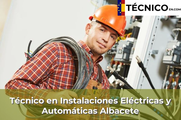 Técnico Medio en Instalaciones Eléctricas y Automáticas en La Roda 4 Técnico Medio en Instalaciones Eléctricas y Automáticas en Albacete