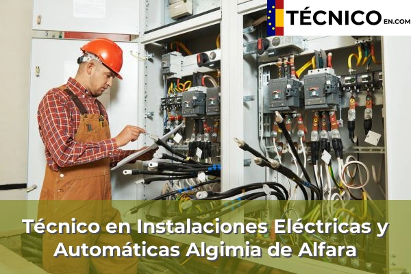 Técnico Medio en Instalaciones Eléctricas y Automáticas en Montserrat 25 Técnico Medio en Instalaciones Eléctricas y Automáticas en Algimia de Alfara