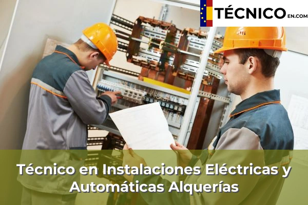 Técnico en Instalaciones Eléctricas y Automáticas en Alquerías