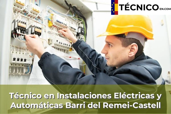 Técnico en Instalaciones Eléctricas y Automáticas en Barri del Remei-Castell