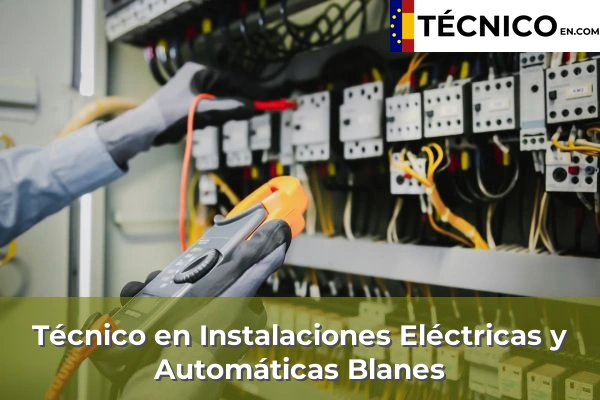 Técnico Medio en Instalaciones Eléctricas y Automáticas en Girona 5 Técnico Medio en Instalaciones Eléctricas y Automáticas en Blanes
