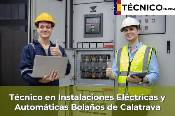 Técnico Medio en Instalaciones Eléctricas y Automáticas en Almodóvar del Campo 6 Técnico Medio en Instalaciones Eléctricas y Automáticas en Bolaños de Calatrava