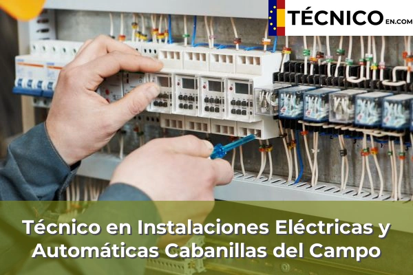 Técnico Medio en Instalaciones Eléctricas y Automáticas en La Celada 6 Técnico Medio en Instalaciones Eléctricas y Automáticas en Cabanillas del Campo