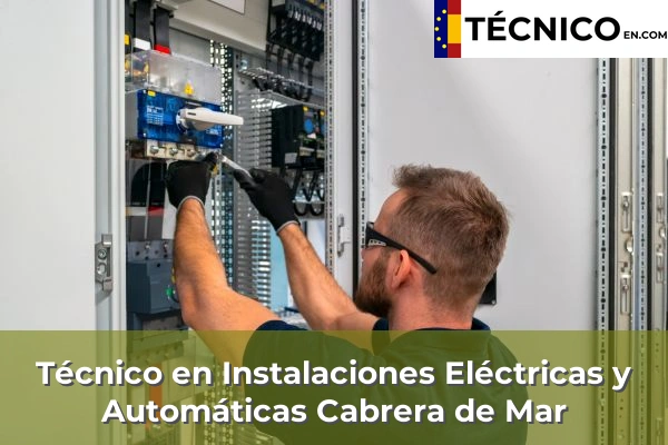 Técnico en Instalaciones Eléctricas y Automáticas en Cabrera de Mar