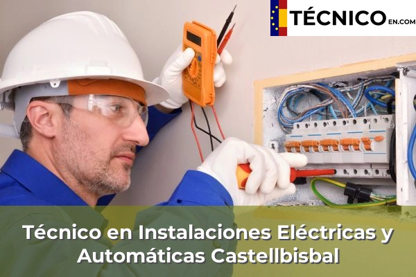 Técnico en Instalaciones Eléctricas y Automáticas en Castellbisbal
