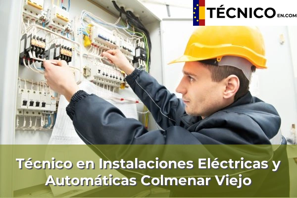 Técnico Medio en Instalaciones Eléctricas y Automáticas en Miraflores de la Sierra 48 Técnico Medio en Instalaciones Eléctricas y Automáticas en Colmenar Viejo