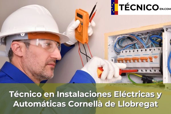 Técnico en Instalaciones Eléctricas y Automáticas en Cornellà de Llobregat