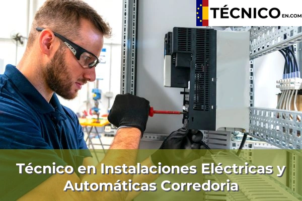 Técnico en Instalaciones Eléctricas y Automáticas en Corredoria