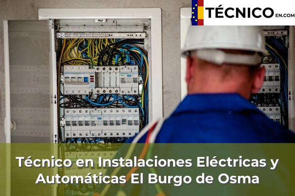 Técnico Medio en Instalaciones Eléctricas y Automáticas en Santa María de Huerta 5 Técnico Medio en Instalaciones Eléctricas y Automáticas en El Burgo de Osma
