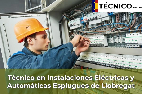 Técnico en Instalaciones Eléctricas y Automáticas en Esplugues de Llobregat