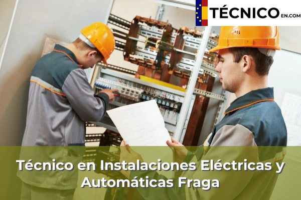 Técnico en Instalaciones Eléctricas y Automáticas en Binéfar 11 Técnico en Instalaciones Eléctricas y Automáticas en Fraga