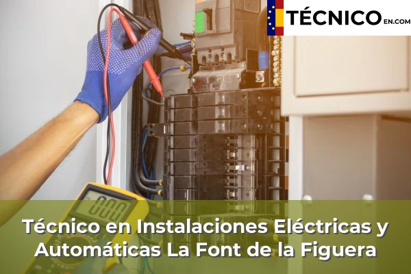 Técnico Medio en Instalaciones Eléctricas y Automáticas en Montserrat 107 Técnico Medio en Instalaciones Eléctricas y Automáticas en La Font de la Figuera
