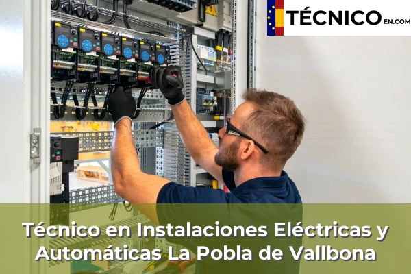 Técnico Medio en Instalaciones Eléctricas y Automáticas en Montserrat 110 Técnico Medio en Instalaciones Eléctricas y Automáticas en La Pobla de Vallbona